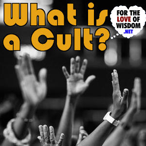 What is a Cult?