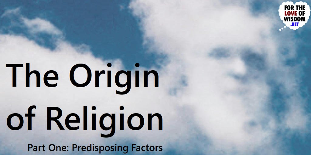 The Origin of Religion: Predisposing Factors